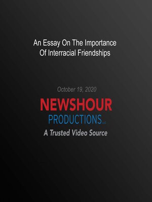 cover image of An Essay On the Importance of Interracial Friendships